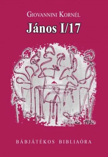 Csak ma János I/17 - Bábjátékos bibliaóra