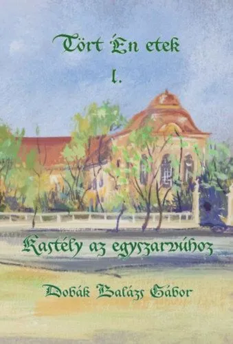 Legnépszerűbb Kastély az egyszarvúhoz - Tört Én etek I.