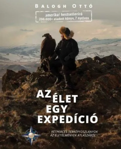 Az Élet egy expedíció - Kétperces térképfoszlányok az életélmények atlaszából Gyors szállítás