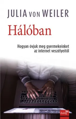 Népszerű Hálóban - Hogyan óvjuk meg gyermekeinket az internet veszélyeitől