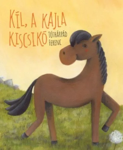 Akciós ár Kil, a kajla kiscsikó