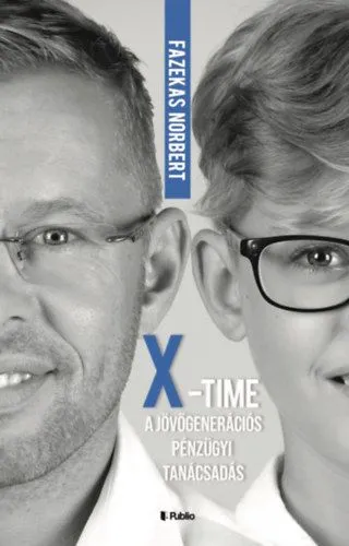 X-Time - a jövőgenerációs pénzügyi tanácsadás Ne maradj le