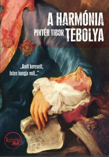 Ajánlat A harmónia tébolya