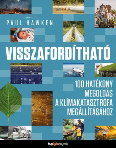 Szuper akció Visszafordítható - 100 hatékony megoldás a klímakatasztrófa megállításához