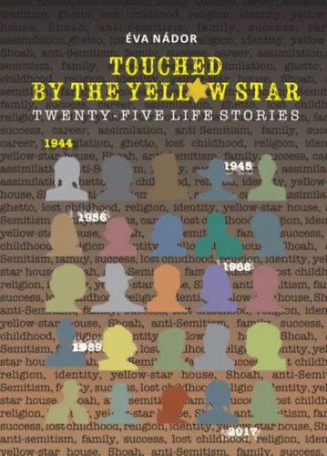 Gyors kiszállítás Touched by the Yellow star - Twenty five life stories