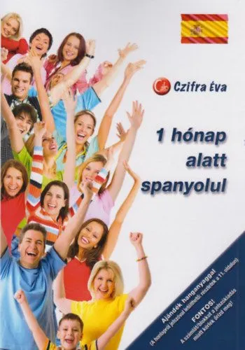 1 hónap alatt spanyolul - Letölthető hanganyaggal Prémium