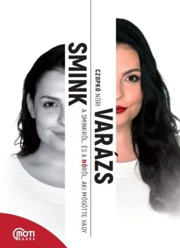 SminkVarázs - A sminkről, és a Nőről, aki mögötte vagy Gyors kiszállítás