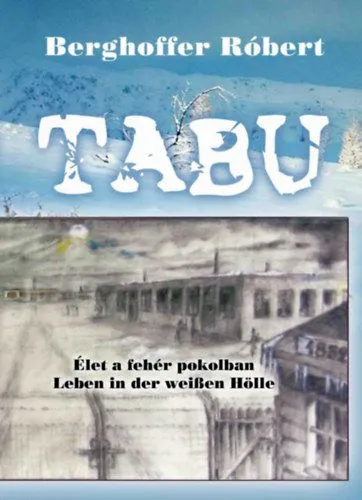 Biztonságos fizetés Tabu - Élet a fehér pokolban