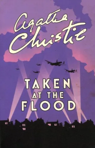 Taken at the flood - A Classic Hercule Poirot Mystery Legkelendőbb