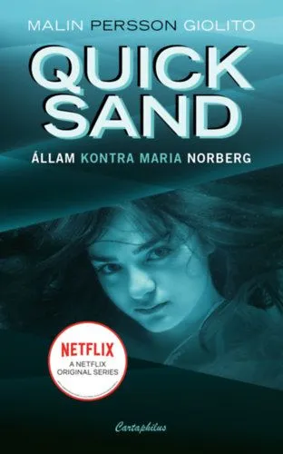 Quicksand - Állam kontra Maria Norberg Akció