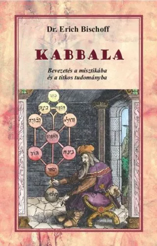 Kabbala - Bevezetés a misztikába és a titkos tudományba Végkiárusítás