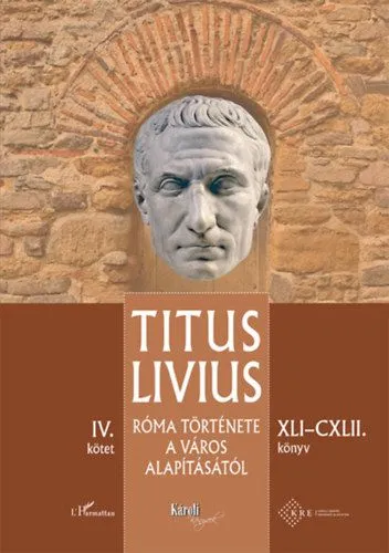 Expressz szállítás Róma története a Város alapításától (XLI-CXLII. könyv) - IV. kötet