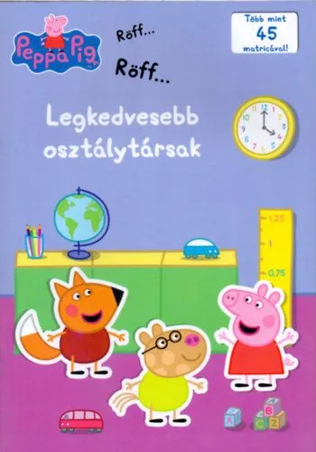 Szezonális akció Peppa malac - Legkedvesebb osztálytársak - Több mint 45 matricával!