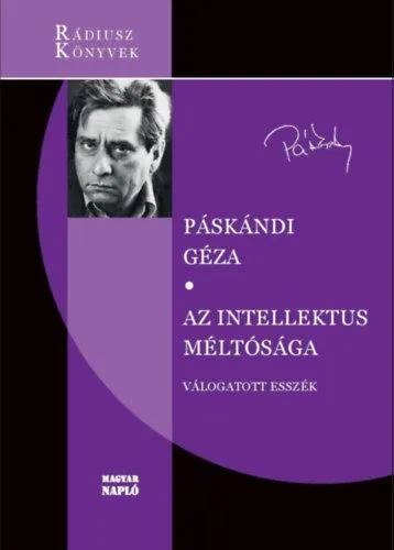 Az intellektus méltósága - Válogatott esszék Legkelendőbb
