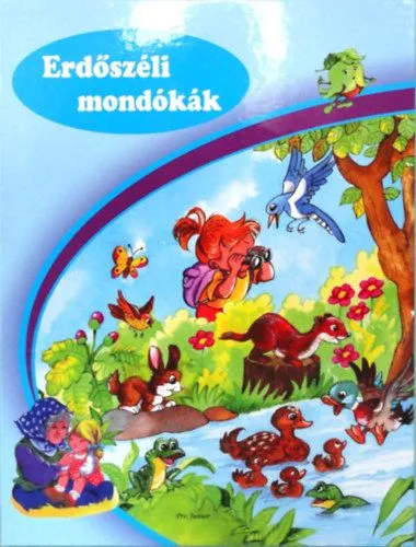 Vedd meg most Erdőszéli mondókák