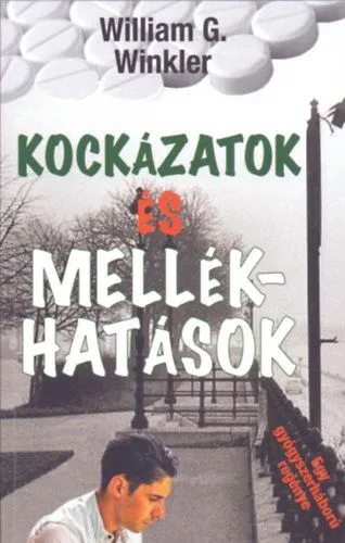 Kockázatok és mellékhatások - Egy gyógyszerháború regénye Vedd meg online