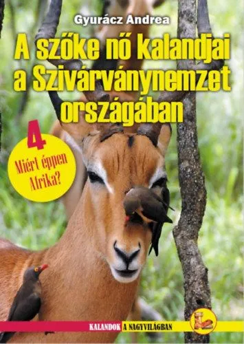 Végkiárusítás A szőke nő kalandjai a Szivárványnemzet országában - Miért éppen Afrika? 4.