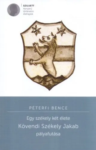 Vásárlói kedvenc Egy székely két élete - Kövendy Székely Jakab pályafutása