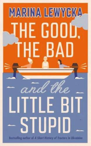 The Good, the Bad and the Little Bit Stupid Kiárusítás