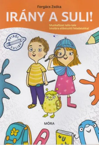 Irány a suli! - Munkafüzet telis-tele iskolára előkészítő feladatokkal Népszerű
