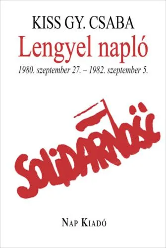 Ne maradj le Lengyel napló - 1980. szeptember 27. - 1982. szeptember 5.