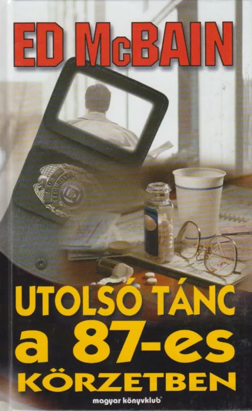 Vedd meg most Utolsó tánc a 87-es körzetben