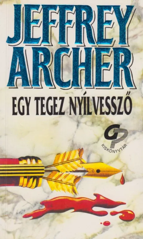 Utolsó esély Egy tegez nyílvessző