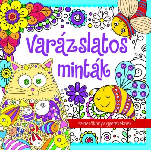 Gyors kiszállítás Varázslatos minták - Színezőkönyv gyerekeknek