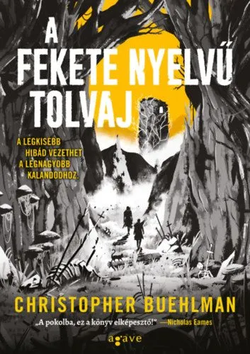 Prémium A fekete nyelvű tolvaj - A legkisebb hibád vezethet a legnagyobb kalandhoz.