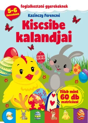 Kiscsibe kalandjai - Foglalkoztató gyerekeknek Biztonságos vásárlás