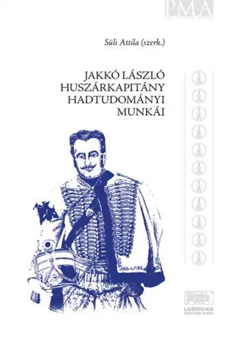 Szezonális akció Jakkó László hadtudományi munkái