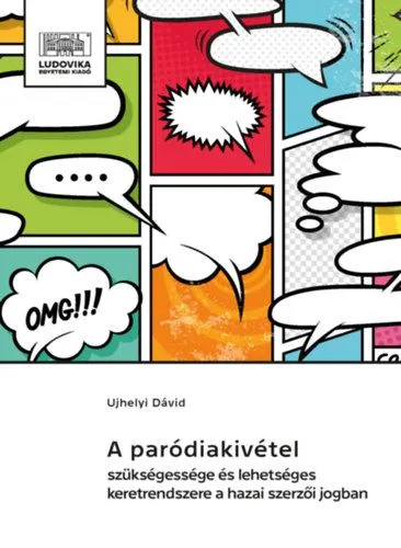 A paródiakivétel szükségessége és lehetséges keretrendszere a hazai szerzői jogban Népszerű