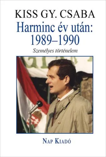 Harminc év után: 1989-1990 - Személyes történelem Ne maradj le