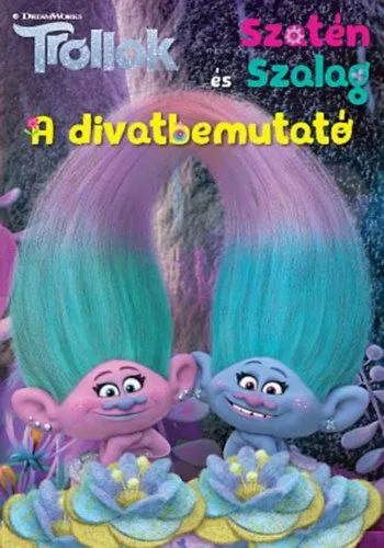Trollok - Szatén és Szalag - A divatbemutató Legnépszerűbb