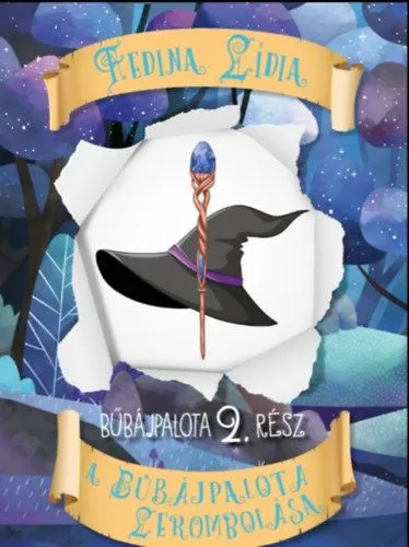 A bűbájpalota lerombolása - Bűbájpalota 2. rész Legjobb ár
