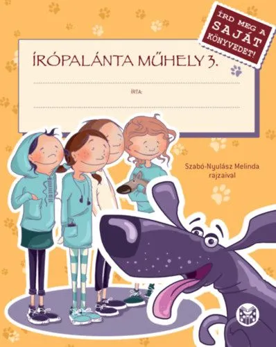 Olcsóbb Írópalánta Műhely 3. - Írd meg a saját könyvedet