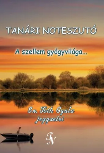 Tanári noteszutó - A szellem gyógyvilága... Vásárlói kedvenc