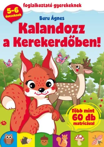 Kiárusítás Kalandozz a Kerekerdőben! - 5-6 éveseknek - több mint 60 matricával