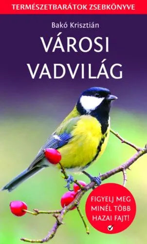 Szuper ajánlat Városi vadvilág - Figyelj meg minél több hazai fajt!