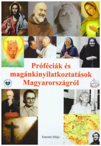 Biztonságos vásárlás Próféciák és magánkinyilatkoztatások Magyarországról