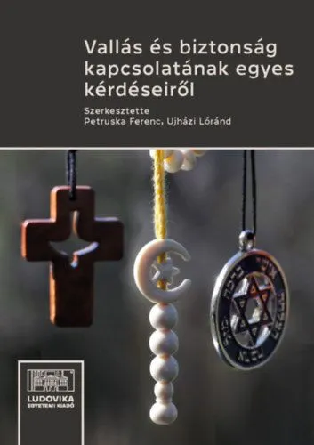 Vallás és biztonság kapcsolatának egyes kérdéseiről Gyors szállítás