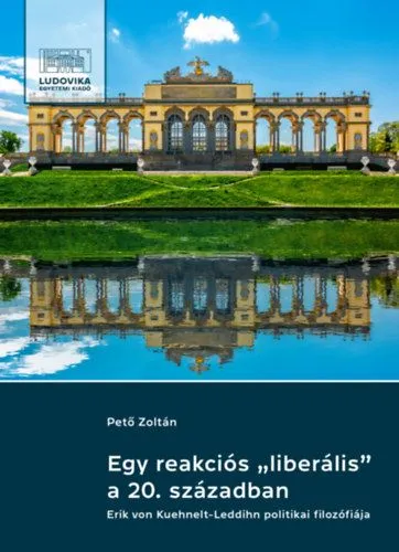 Expressz kézbesítés Egy reakciós "liberális" a 20. században - Erik von Kuehnelt-Leddihn politikai filozófiája