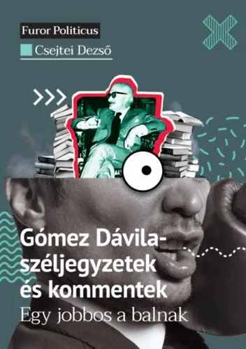 Gómez Dávila-széljegyzetek és kommentek - Egy jobbos a balnak Gyors szállítás