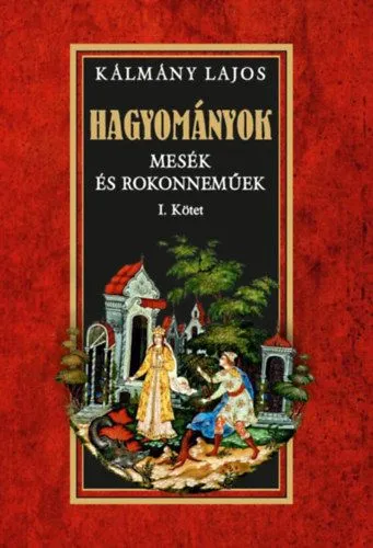 Végkiárusítás Hagyományok - Mesék és rokonneműek I. kötet