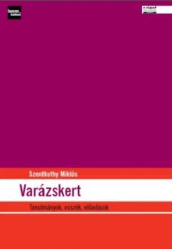 Varázskert - Tanulmányok, esszék, előadások Outlet