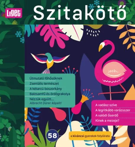 Olcsóbb Szitakötő 2022/58 - A kíváncsi gyerekek folyóirata