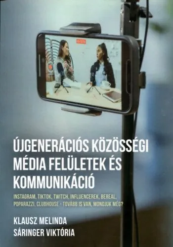 Újgenerációs közösségi média felületek és kommunikáció Vedd meg online