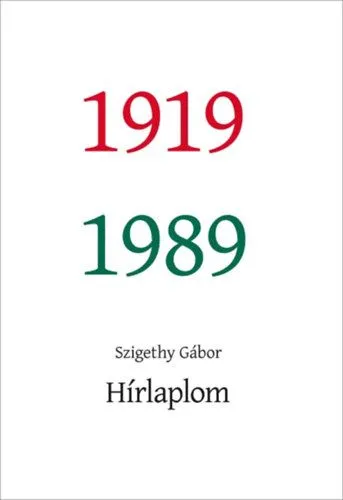 Vedd meg most Hírlaplom - 1919-1989