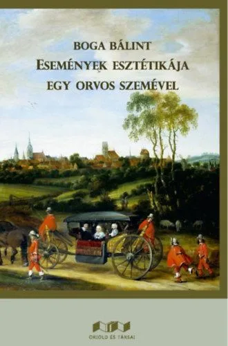 Csak ma Események esztétikája egy orvos szemével