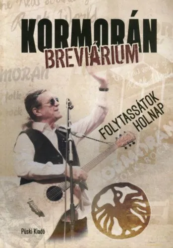 Csak ma Kormorán breviárium - Folytassátok holnap